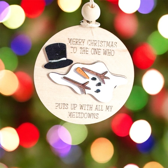 Hand Crafted Other - 3/$15 Handcrafted Ornament – “Puts Up With All My Meltdowns” Snowman